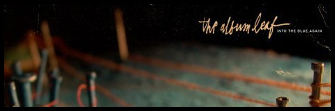 The Album Leaf: Into the blue again